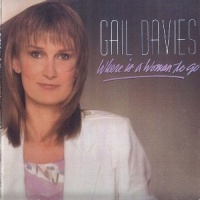 Gail Davies - Where Is A Woman To Go